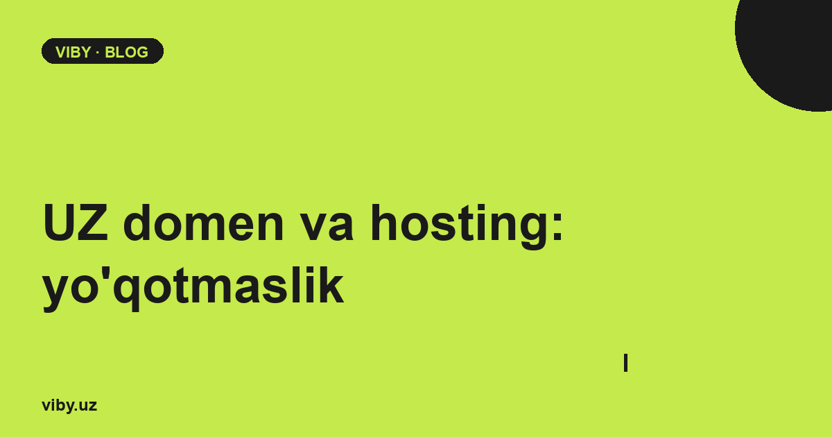 .uz domeni va xosting: qanday sotib olish va yo'qotmaslik - bosqichma-bosqich